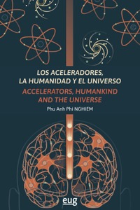 Los aceleradores, la humanidad y el Universo